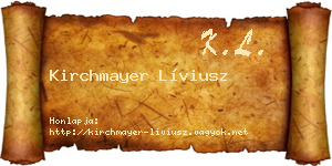 Kirchmayer Líviusz névjegykártya